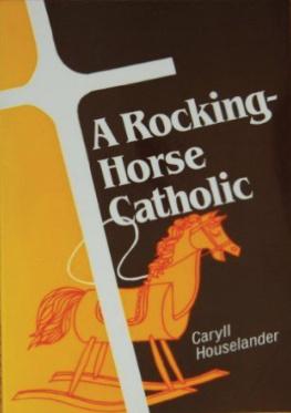 Caryll Houselander - A Rocking-Horse Catholic