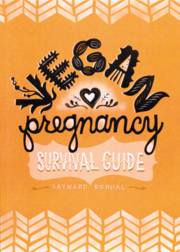 Sayward Rebhal Vegan Pregnancy Survival Guide