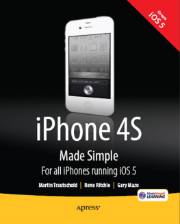 Martin Trautschold - iPhone 4S Made Simple: For iPhone 4S and Other iOS 5-Enabled iPhones (Made Simple Apress)