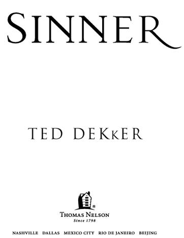 2008 by Ted Dekker All rights reserved No portion of this book may be - photo 2