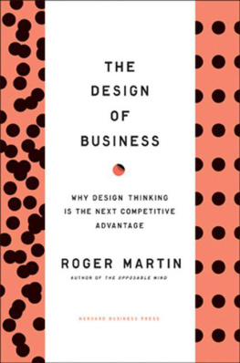 Roger L. Martin - The Design of Business: Why Design Thinking is the Next Competitive Advantage