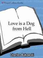 LOVE IS A DOG FROM HELL CHARLES BUKOWSKI Poems 1974-1977 to Carl - photo 1