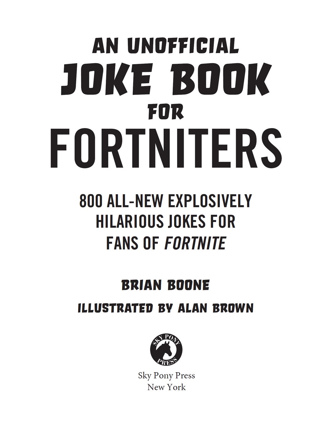This book is not authorized or sponsored by Epic Games Inc Fortnite or any - photo 3