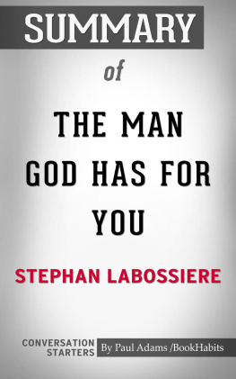 Paul Adams - Summary of The Man God Has For You: 7 Traits To Help You Determine Your Life Partner