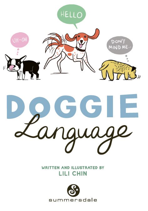 DOGGIE LANGUAGE Copyright Lili Chin 2020 Illustrations by Lili Chin All rights - photo 2