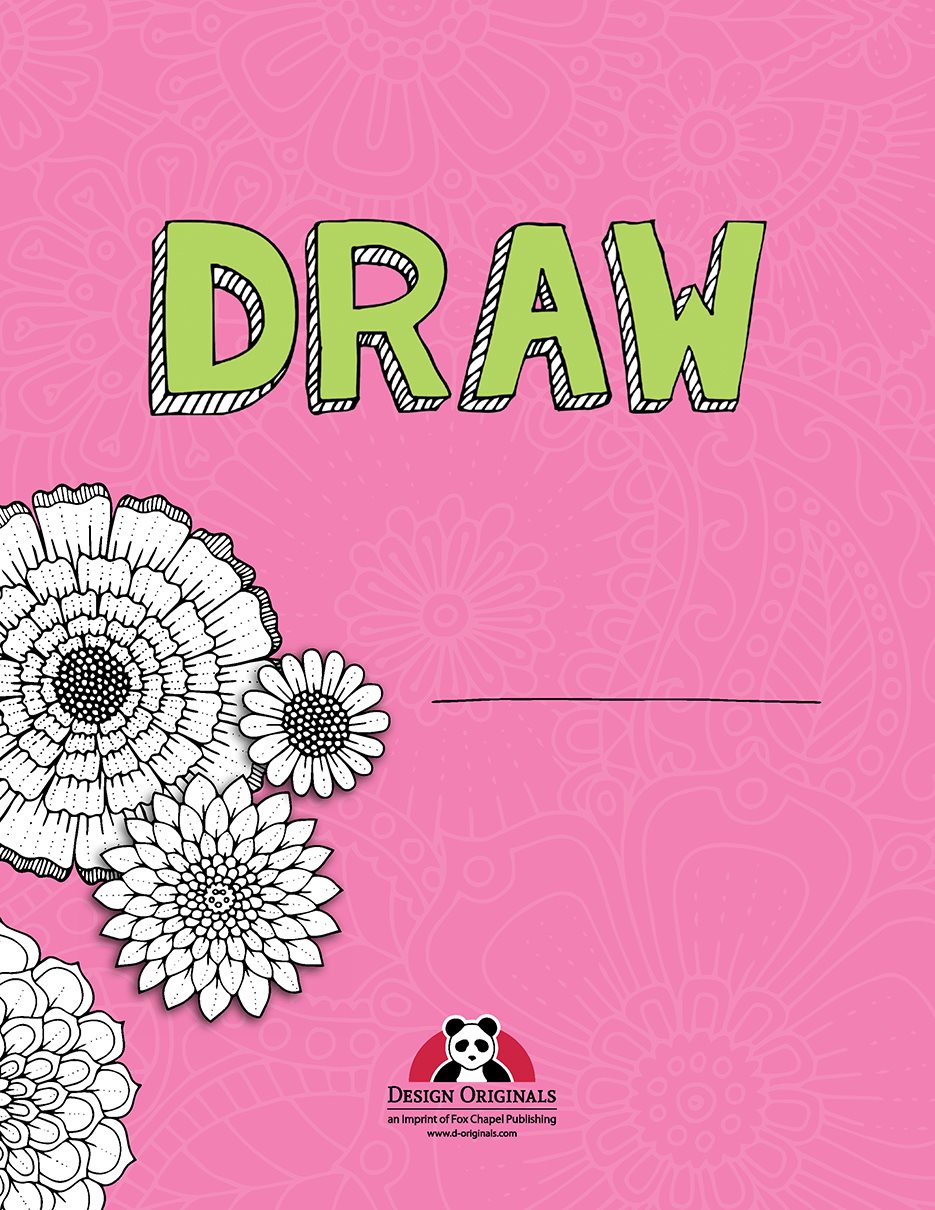 Flowers Lets A Creative Workbook for Doodling Beyond ANGELEA VAN DAM - photo 5