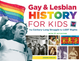 Jerome Pohlen - Gay & Lesbian History for Kids: The Century-Long Struggle for LGBT Rights, with 21 Activities
