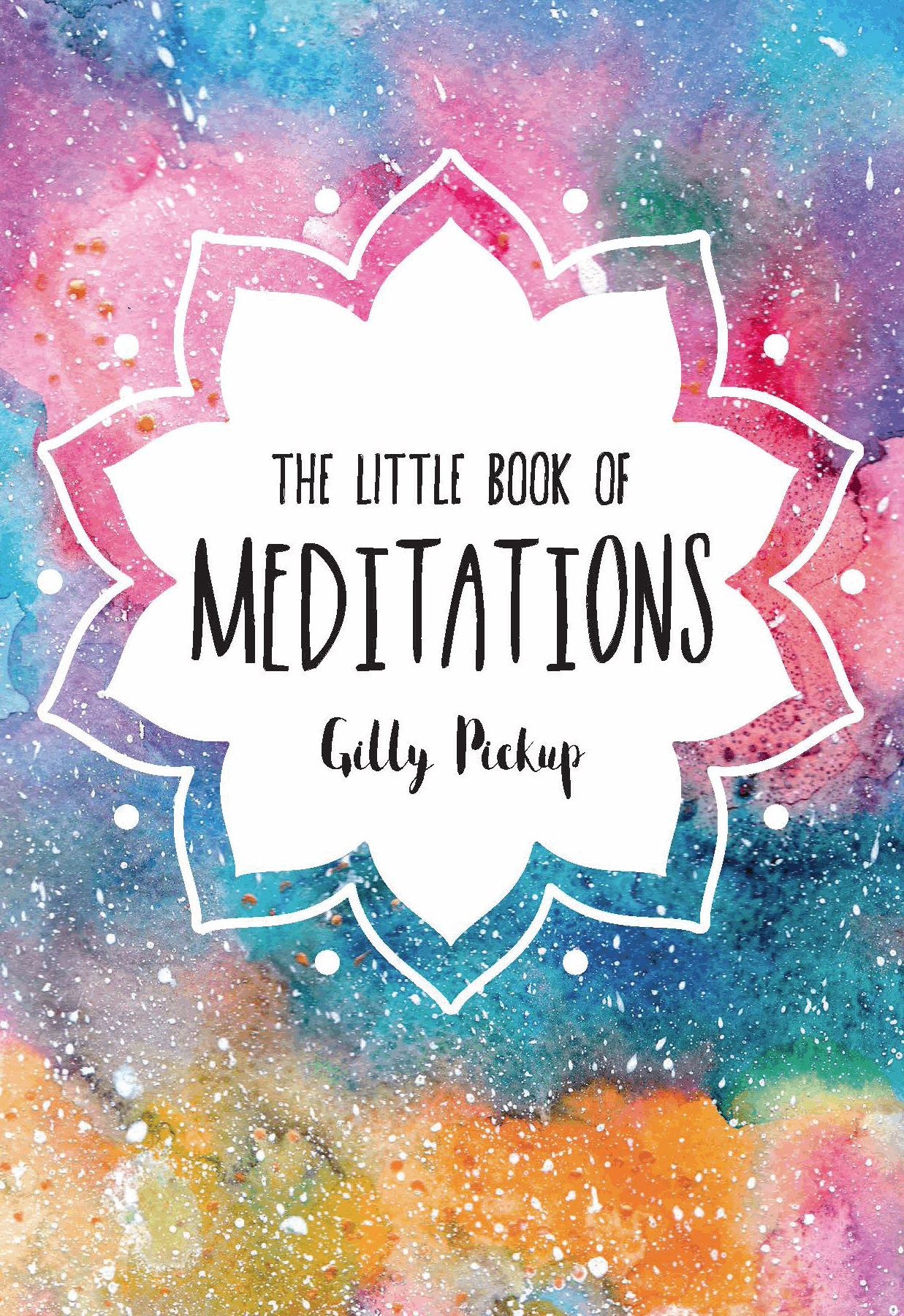 THE LITTLE BOOK OF MEDITATIONS copyright 2019 by Summersdale Publishers Ltd - photo 1