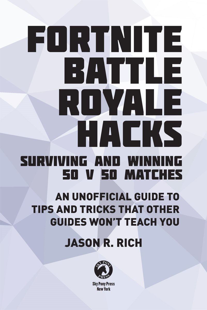 This book is not authorized or sponsored by Epic Games Inc or any other - photo 3