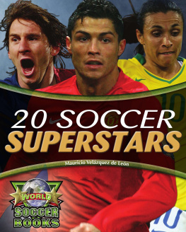 Mauricio Velazquez De Leon - 20 Soccer Superstars