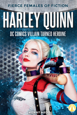 Kenny Abdo Harley Quinn: DC Comics Villain Turned Heroine