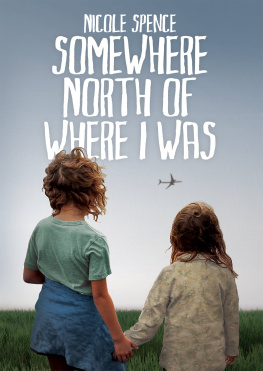 Nicole Spence - Somewhere North of Where I Was