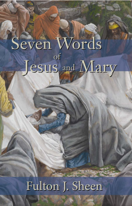 Fulton J. Sheen - Seven Words of Jesus and Mary