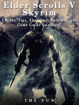 The Yuw - Elder Scrolls V Skyrim Cheats, Tips, Xbox One, Walkthroughs, Game Guide Unofficial