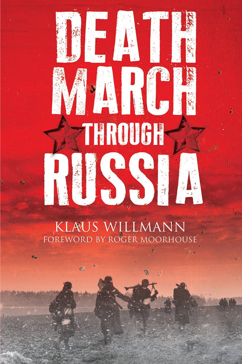 DEATH MARCH THROUGH RUSSIA DEATH MARCH THROUGH RUSSIA My Journey from - photo 1