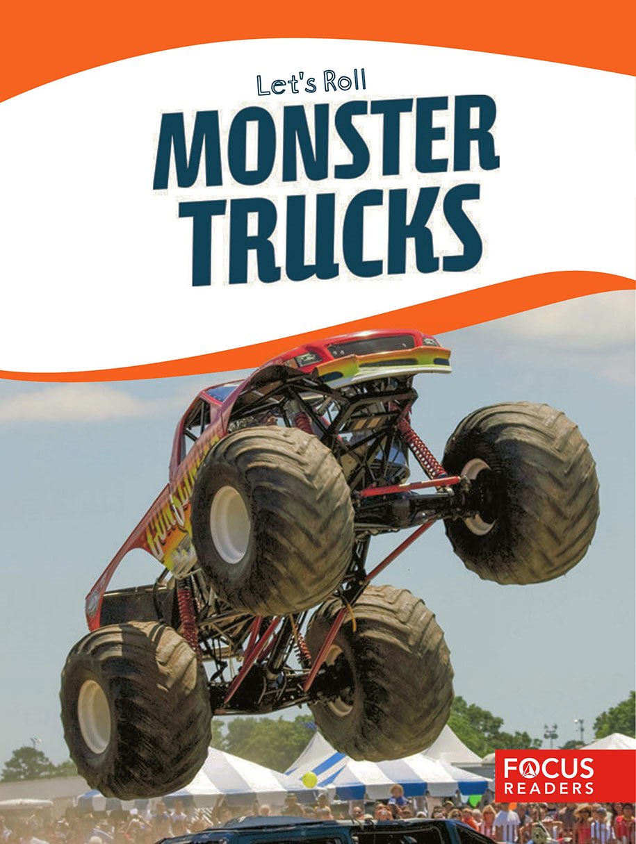 Lets Roll Lets Roll Lets Roll MONSTER TRUCKS by Candice Ransom FOCUS - photo 2