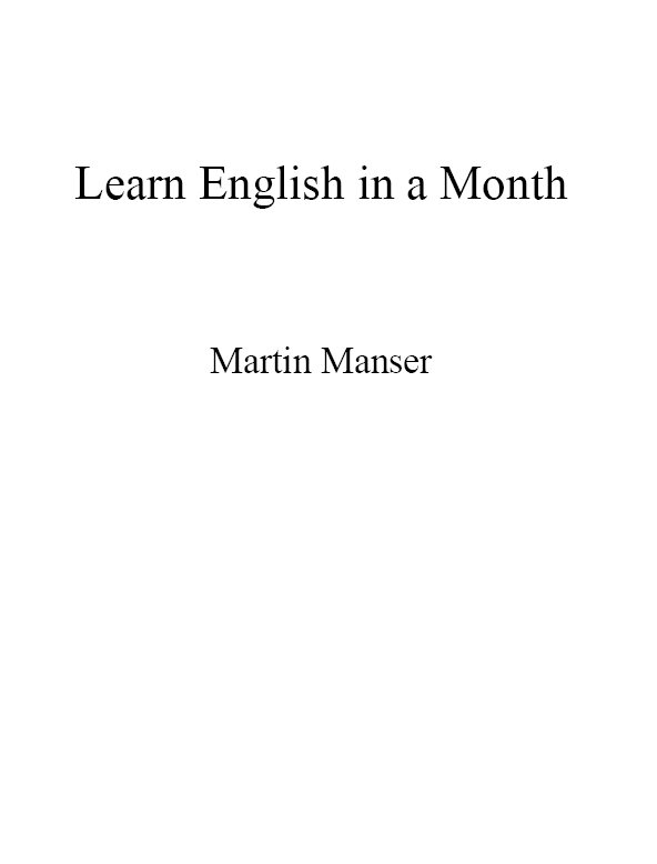 Learn English in a Month Martin H Manser and Robert F Hicks 2015 ISBN - photo 1