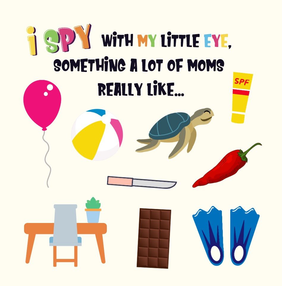 I Spy Mothers Day Can You Find The Things That Mom Loves A Fun Activity Book for Kids 2-5 to - photo 15