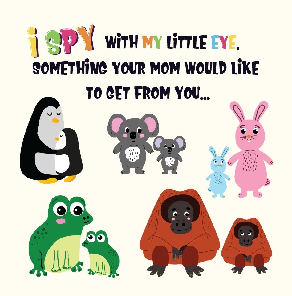 I Spy Mothers Day Can You Find The Things That Mom Loves A Fun Activity Book for Kids 2-5 to - photo 3