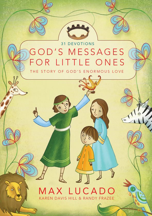 ZONDERKIDZ Gods Messages for Little Ones Copyright 2012 by Max Lucado Randy - photo 1