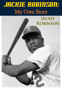 Jackie Robinson - Jackie Robinson: My Own Story