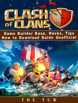 The Yuw Clash of Clans Game Builder Base, Hacks, Tips How to Download Guide Unofficial