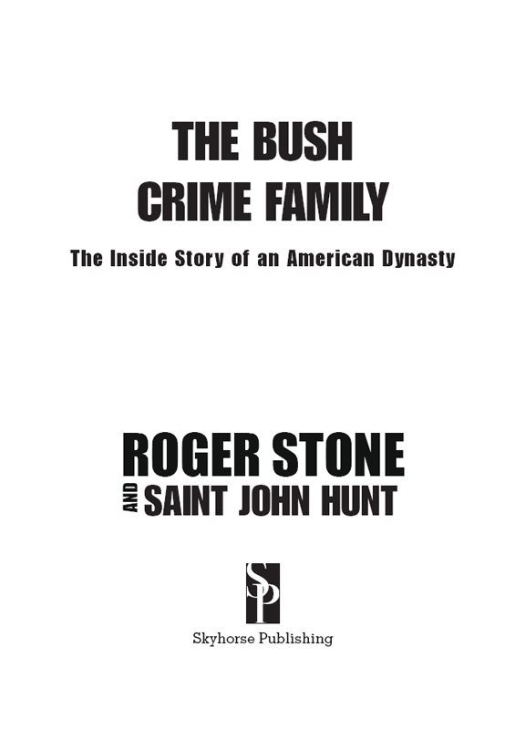 Copyright 2016 2017 by Roger Stone and Saint John Hunt Foreword 2016 by John - photo 2