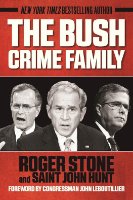 Roger Stone - The Bush Crime Family: The Inside Story of an American Dynasty