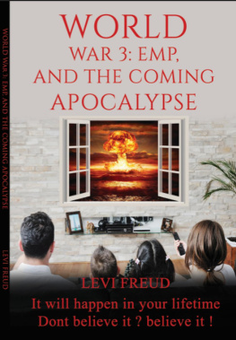 Levi Freud World War 3, EMP and the Coming Apocalypse