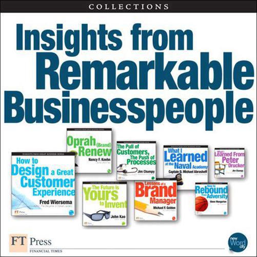 Insights from Remarkable Businesspeople Collection FT Press Delivers - photo 1