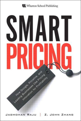 Jagmohan Raju - Smart Pricing: How Google, Priceline, and Leading Businesses Use Pricing Innovation for Profitability