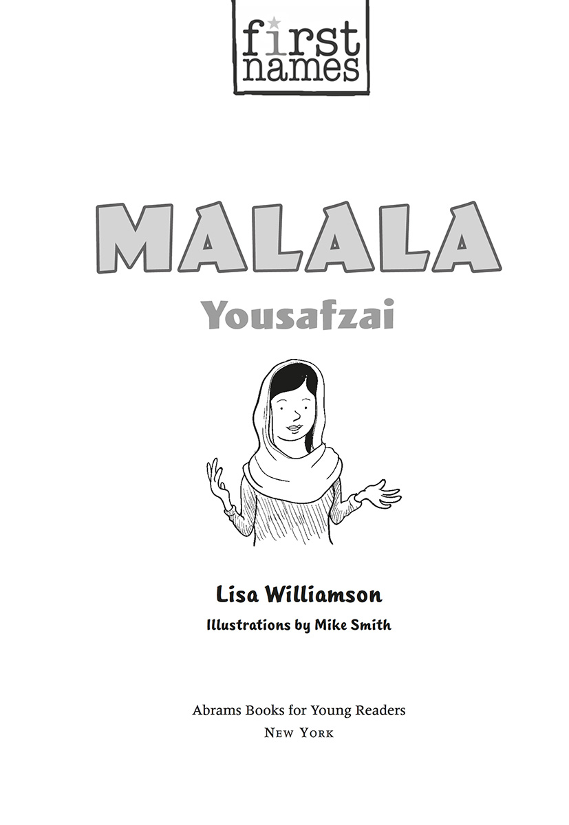 All the facts in First Names Malala Yousafzai have been carefully checked and - photo 2