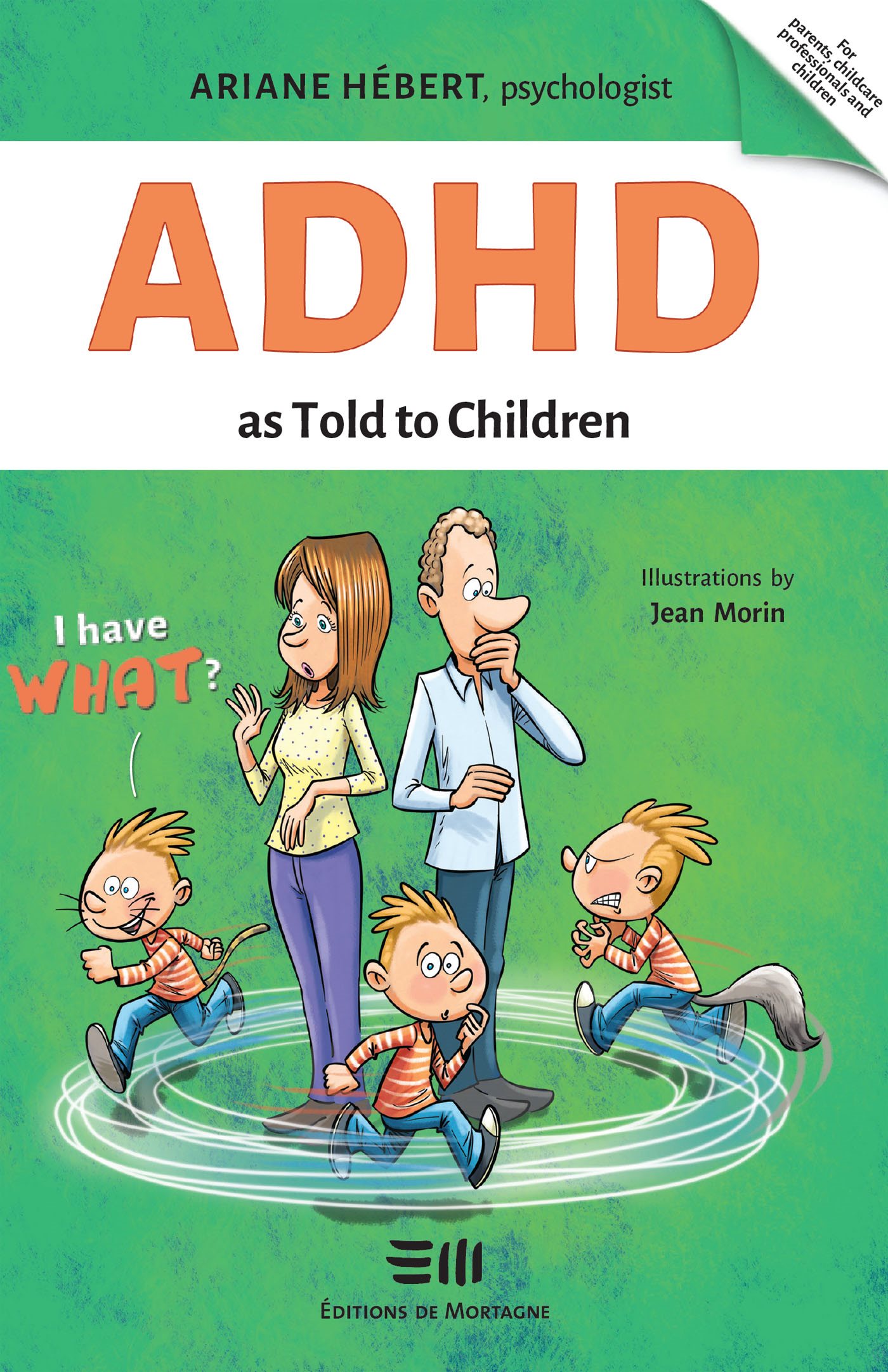 ADHD as Told to Children Written by Ariane Hbert psychologist - photo 1