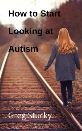 Greg Stucky - How to Start Looking at Autism