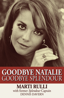 Marti Rulli Goodbye Natalie, Goodbye Splendour