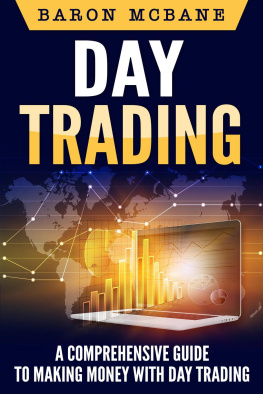 Baron McBane - Day Trading: A Comprehensive Guide to Making Money with Day Trading