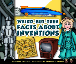 Arnold Ringstad - Weird-But-True Facts about Inventions