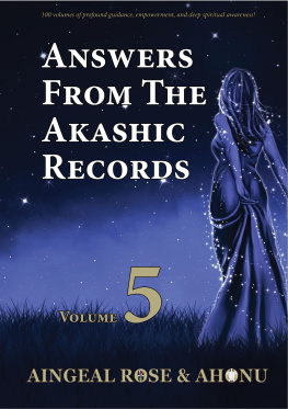 Aingeal Rose OGrady Answers From The Akashic Records Vol 5: Practical Spirituality for a Changing World