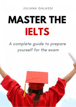 Juliana Galassi - Master the IELTS: A complete guide to prepare yourself for the exam