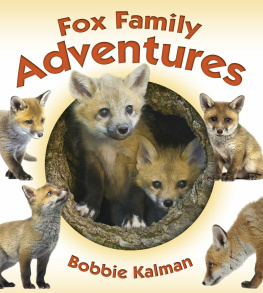 Bobbie Kalman - Fox Family Adventures