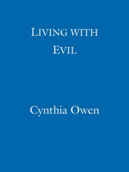 Cynthia Owen - Living With Evil: Her father stole her innocence. Her mother killed her baby. A shocking true story.