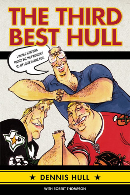 Dennis Hull - The Third Best Hull