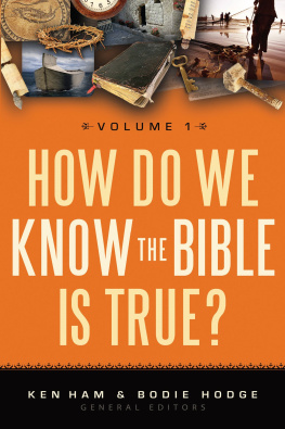 Ken Ham - How Do We Know the Bible is True Volume 1