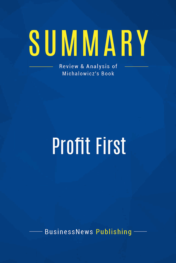 Book Presentation Profit First by Michael Michalowicz Book Abstract The GAAP - photo 1