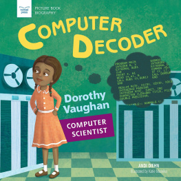 Andi Diehn - Computer Decoder: Dorothy Vaughan, Computer Scientist