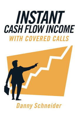 Danny Schneider Instant Cash Flow Income With Covered Calls