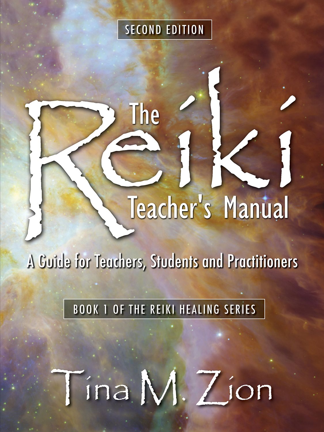 The Reiki Teachers Manual Second Edition A Guide for Teachers Students and - photo 1