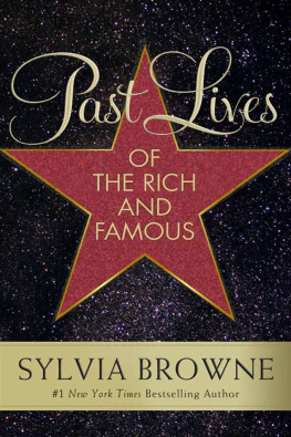 Sylvia Browne - Past Lives of the Rich and Famous