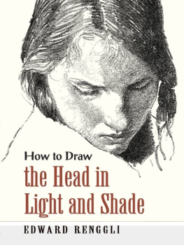 Edward Renggli - How to Draw the Head in Light and Shade