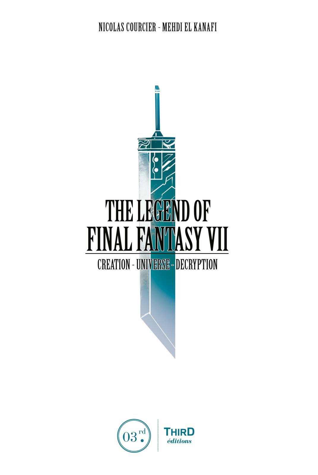 For Erik Gronkh Range The Legend of Final Fantasy VII by Nicolas Courcier - photo 1